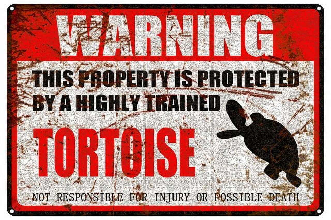 Tortoise Warning Aluminum Metal Sign 12x8 inch Pet Gift For Reptile Lovers - This Property Is Protected By Highly Trained Tortoise