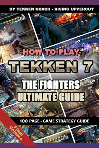 How to Play Tekken 7 – The Fighters Ultimate Guide | Tekken Coaching | Walkthrough | Game Strategi Guide | Fundamentals | Learn Tekken