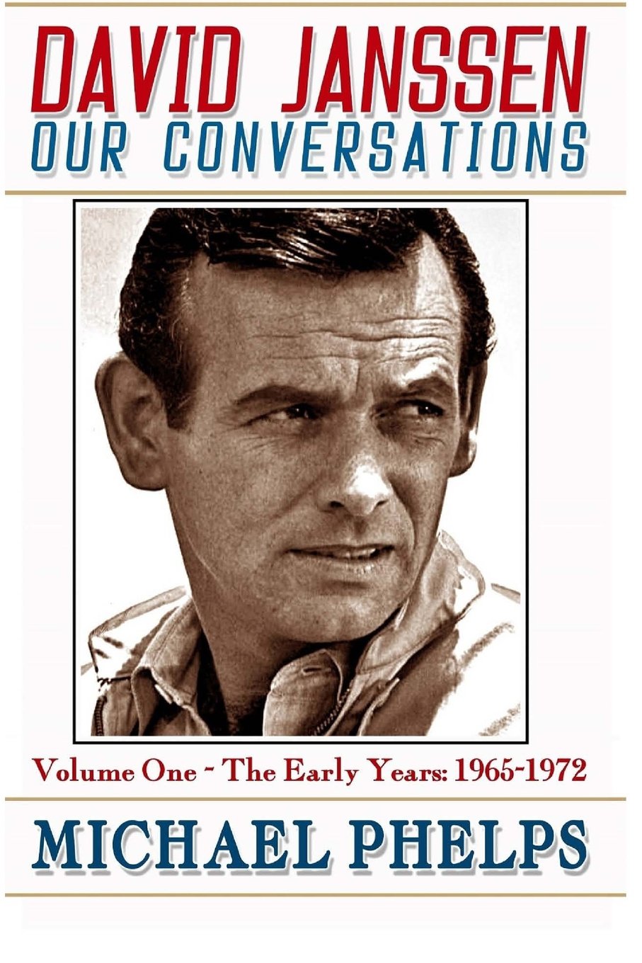 DAVID JANSSEN - Our Conversations: The Early Years (1965-1972): Volume 1