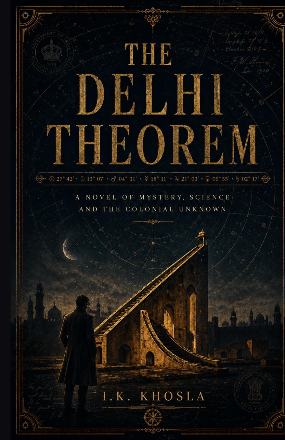 The Delhi Theorem: A Novel of Mystery, Science and the Colonial Unknown (Vikram Nair Investigations Volume: 1)