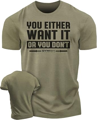 Gymish Lifestyle Want It or Dont Mens Bodybuilding T-Shirts Graphic Tees Short Sleeve Workout Gym Shirt
