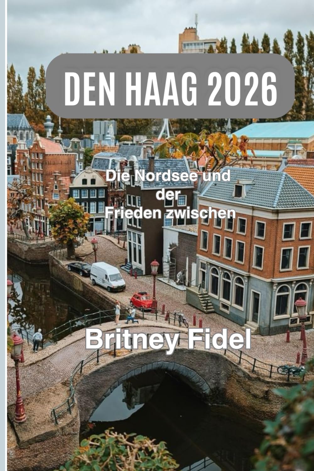 DEN HAAG 2026: Die Nordsee und der Frieden zwischen