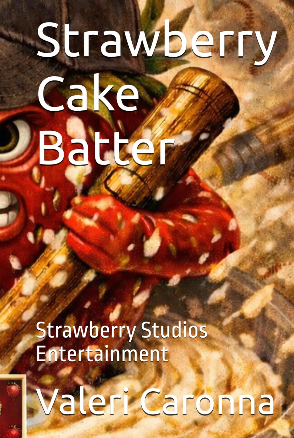 Strawberry Cake Batter: Strawberry Studios Entertainment (Strawberry entertainment Studios)