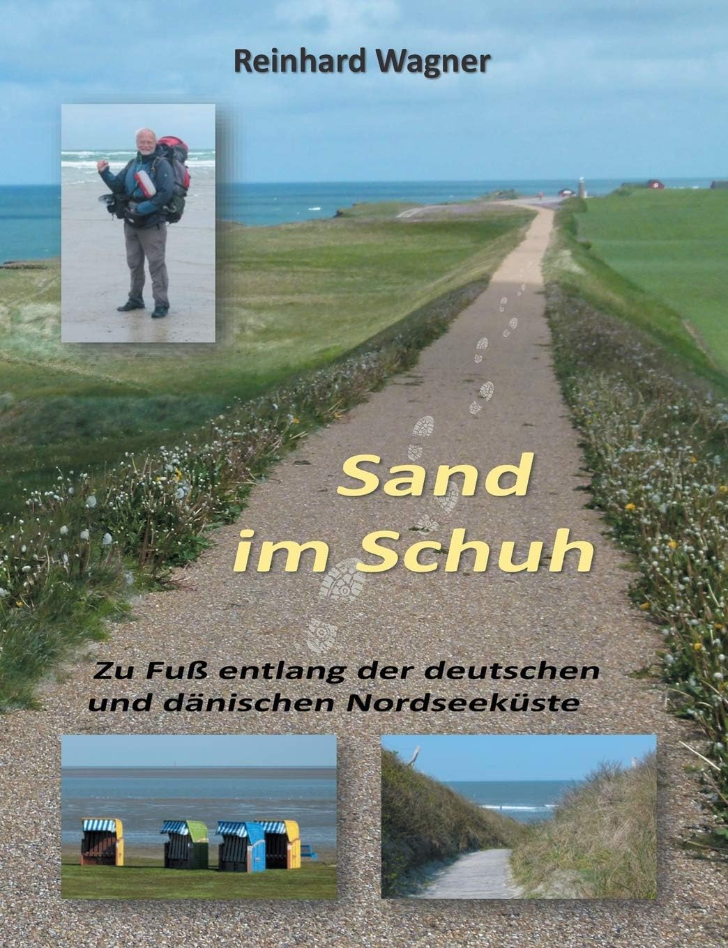 Sand im Schuh: Zu Fuà entlang der deutschen und dÀnischen Nordsee
