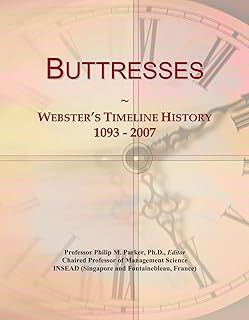 Buttresses: Webster's Timeline History, 1093 - 2007