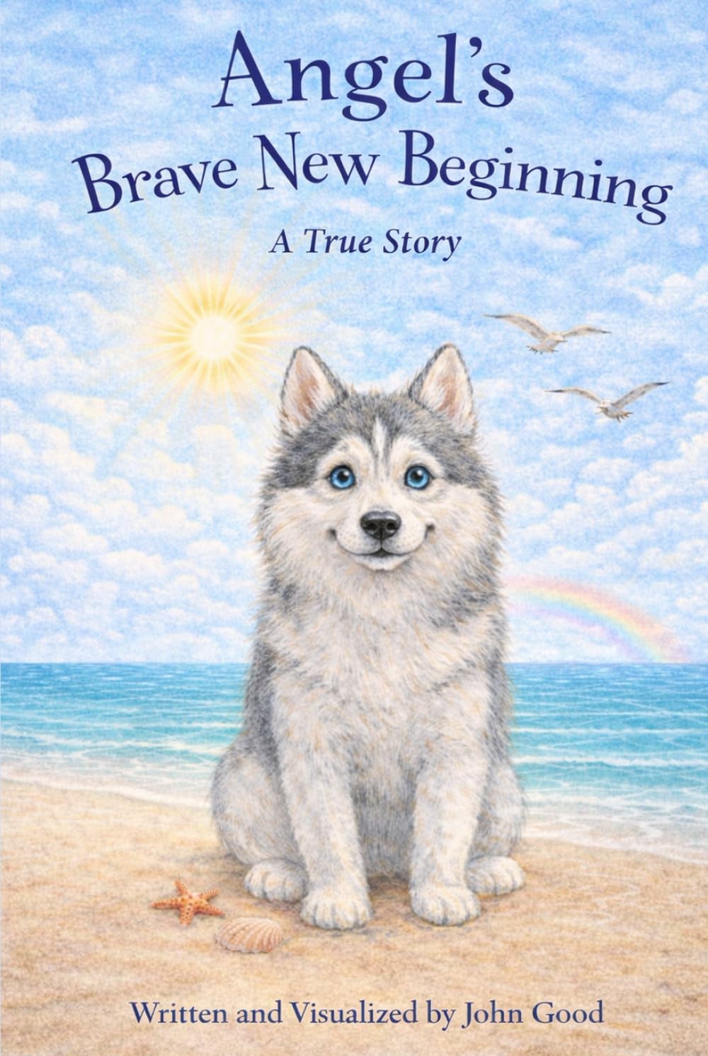Angel's Brave New Beginning: A True Story