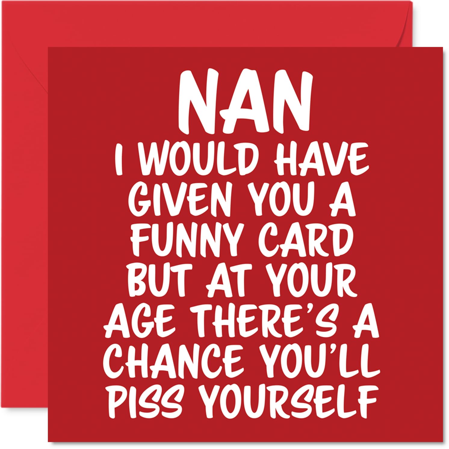 Rude Nan Birthday Card - P*ss Yourself - Funny Happy Birthday Card for Nan from Grandson Granddaughter, 145mm Joke Humour Bday Greeting Cards