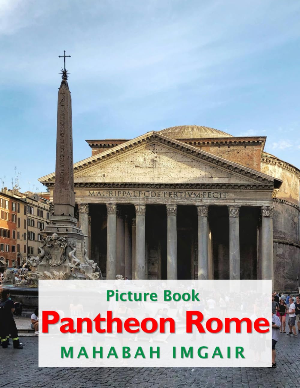 Pantheon Rome: A Timeless Visual Journey — A Coffee Table Photo Collection