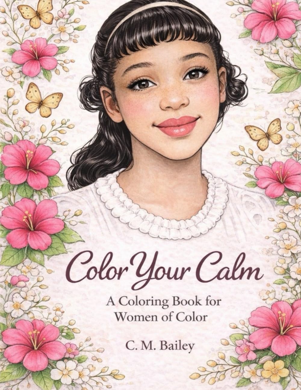 Color Your Calm: A Coloring Book for Women of Color