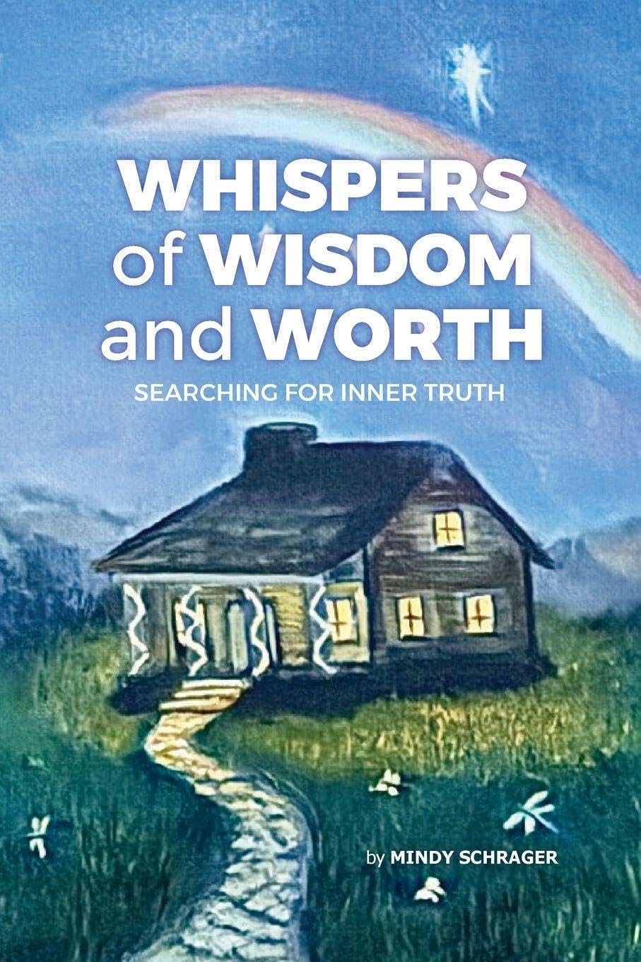 Whispers of Wisdom and Worth: Searching for Inner Truth