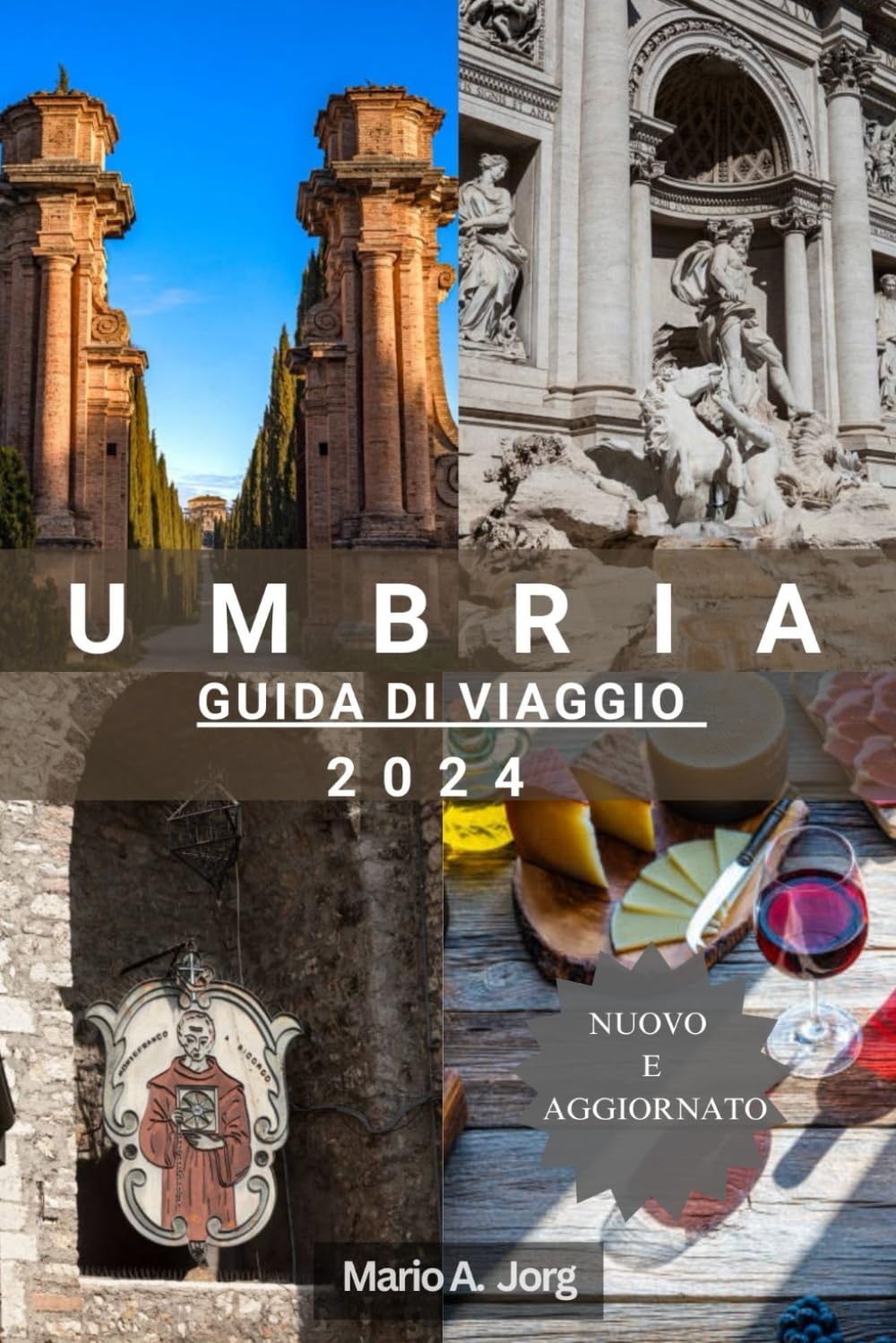 UMBRIA GUIDA DI VIAGGIO: Alla scoperta del cuore senza tempo dell’Italia