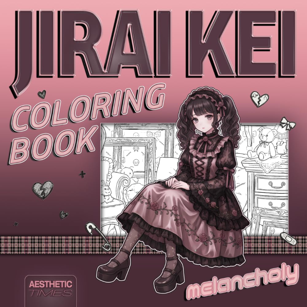 Jirai Kei Coloring Book: Melancholy (Dark Girly Moods)