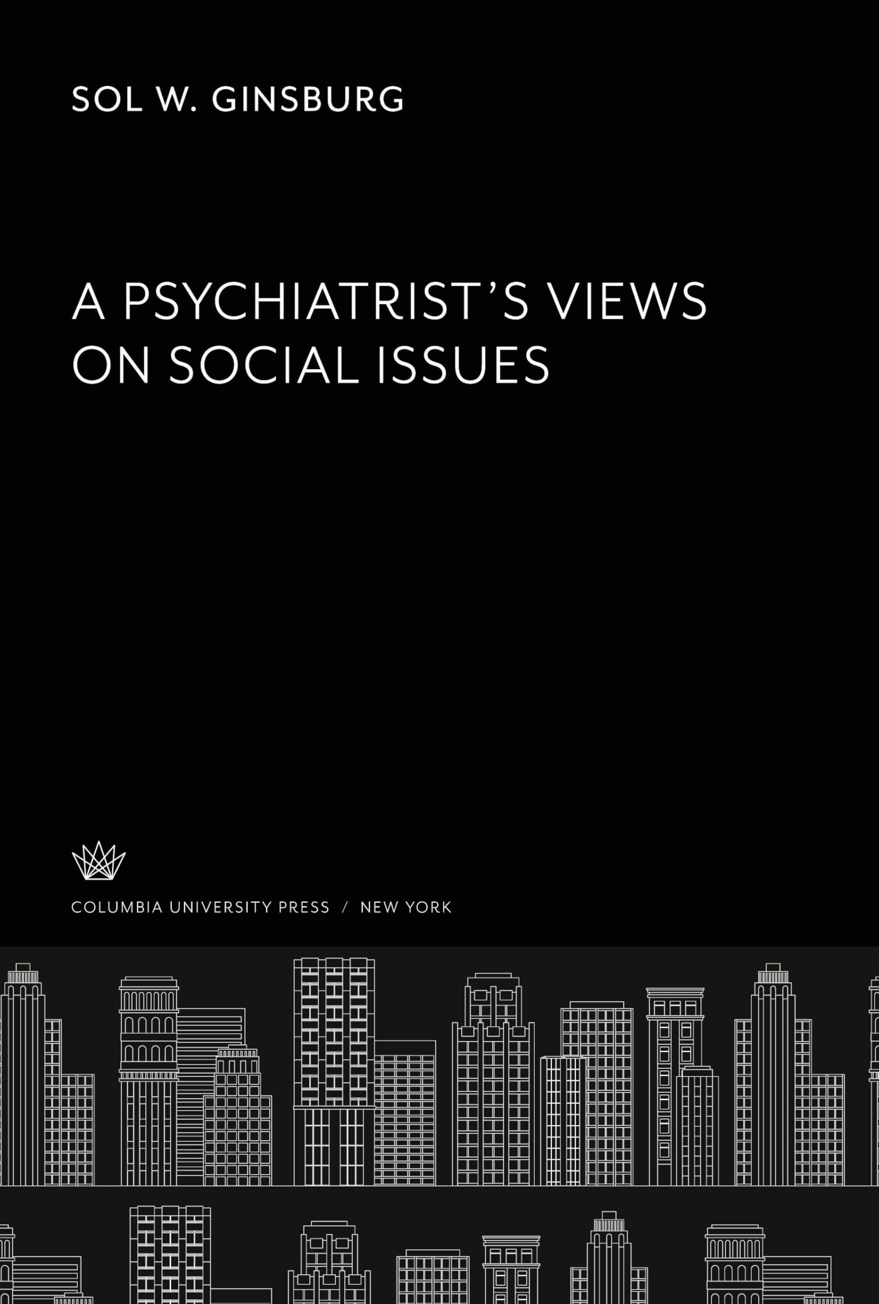 A Psychiatrist'S Views on Social Issues essai psychologie sociale et santé mentale