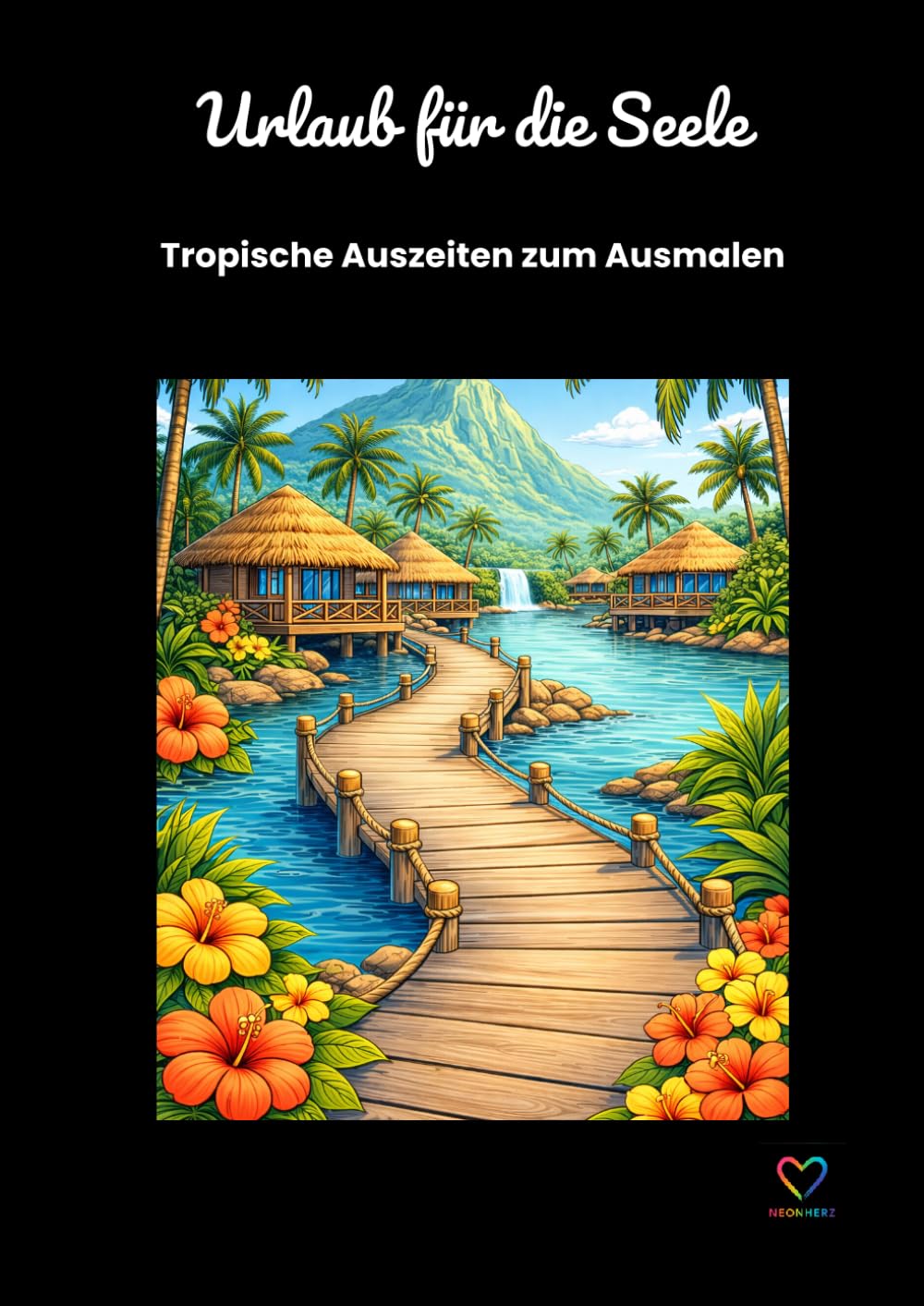 Urlaub für die Seele: Tropische Auszeiten zum Ausmalen
