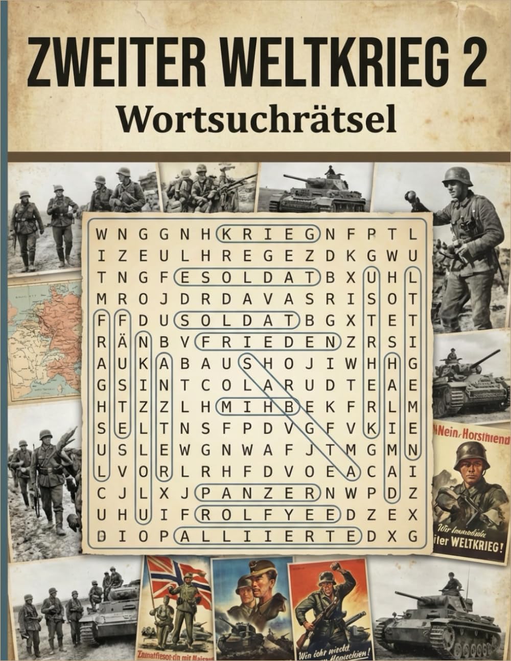 Zweiter Weltkrieg 2 wortsuchrätsel: Historisches Rätselbuch mit Begriffen, Orten und Ereignissen – Mit Lösungen