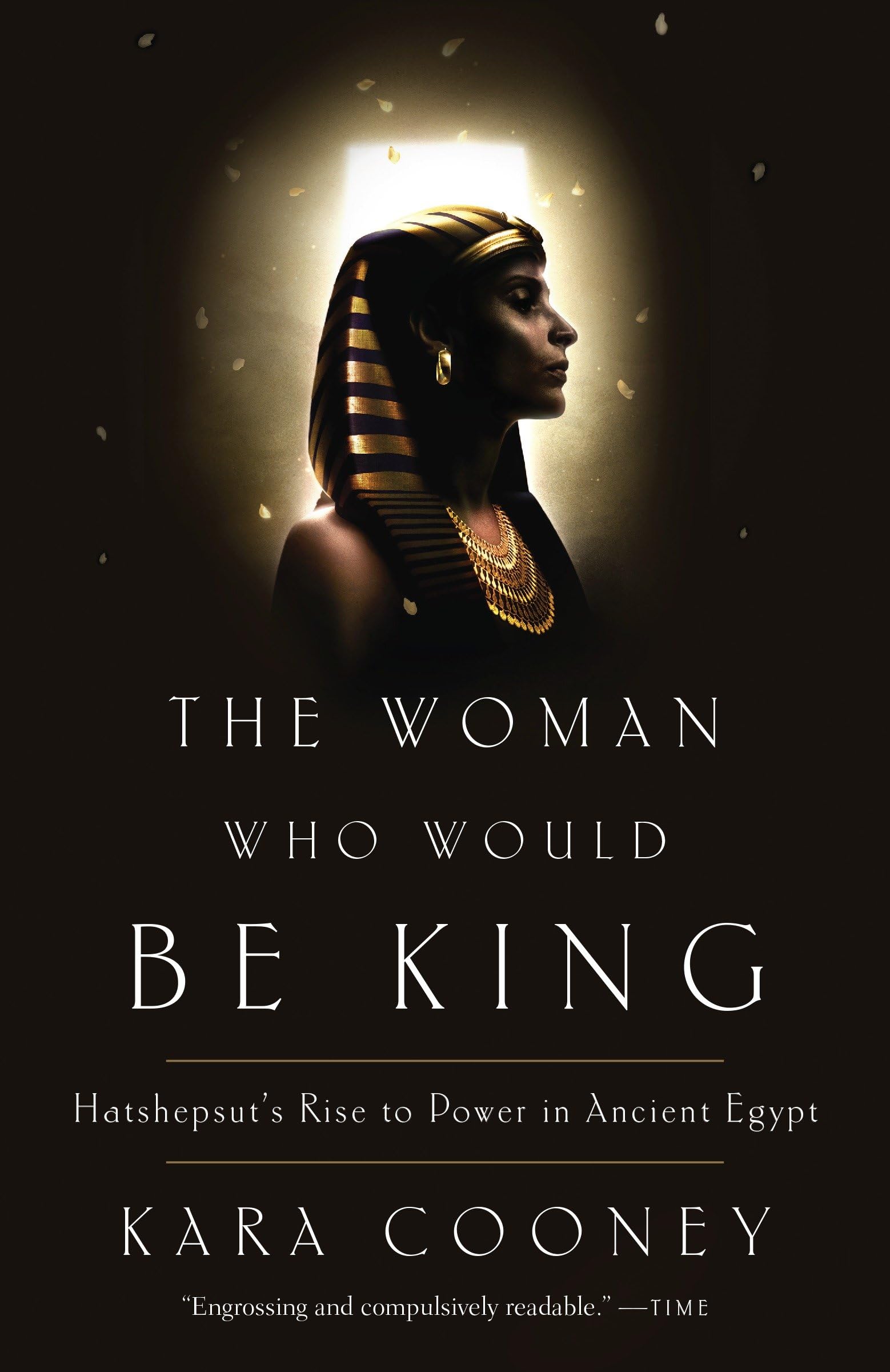 The Woman Who Would Be King: Hatshepsut's Rise to Power in Ancient Egypt Paperback – October 13, 2015