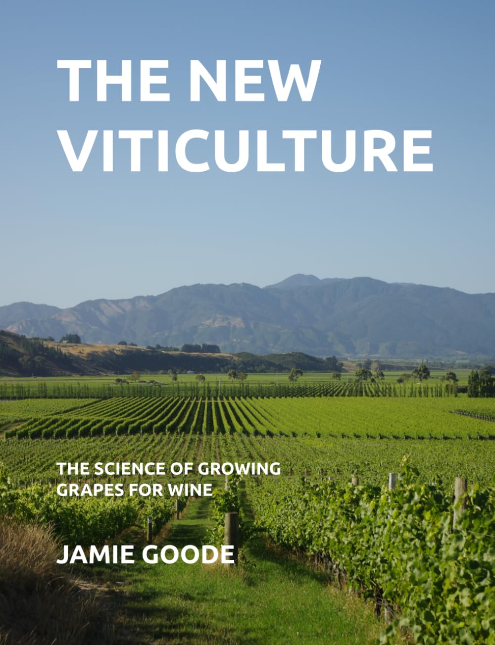 The New Viticulture: the science of growing grapes for wine      Paperback – September 27, 2023