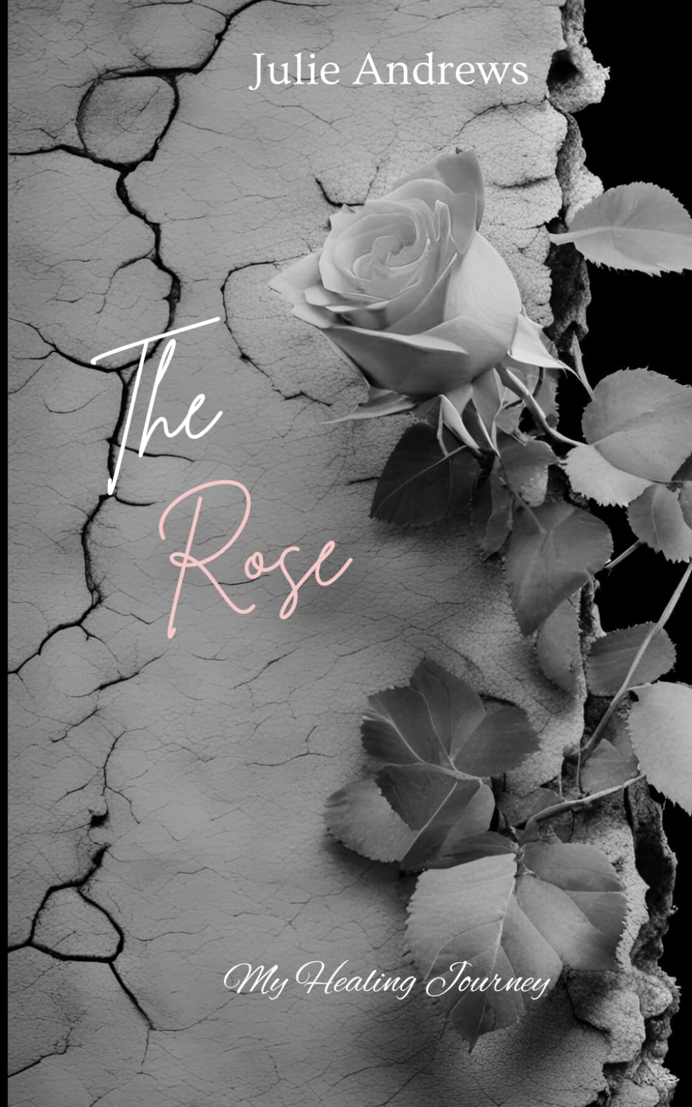The Rose: My Healing Journey