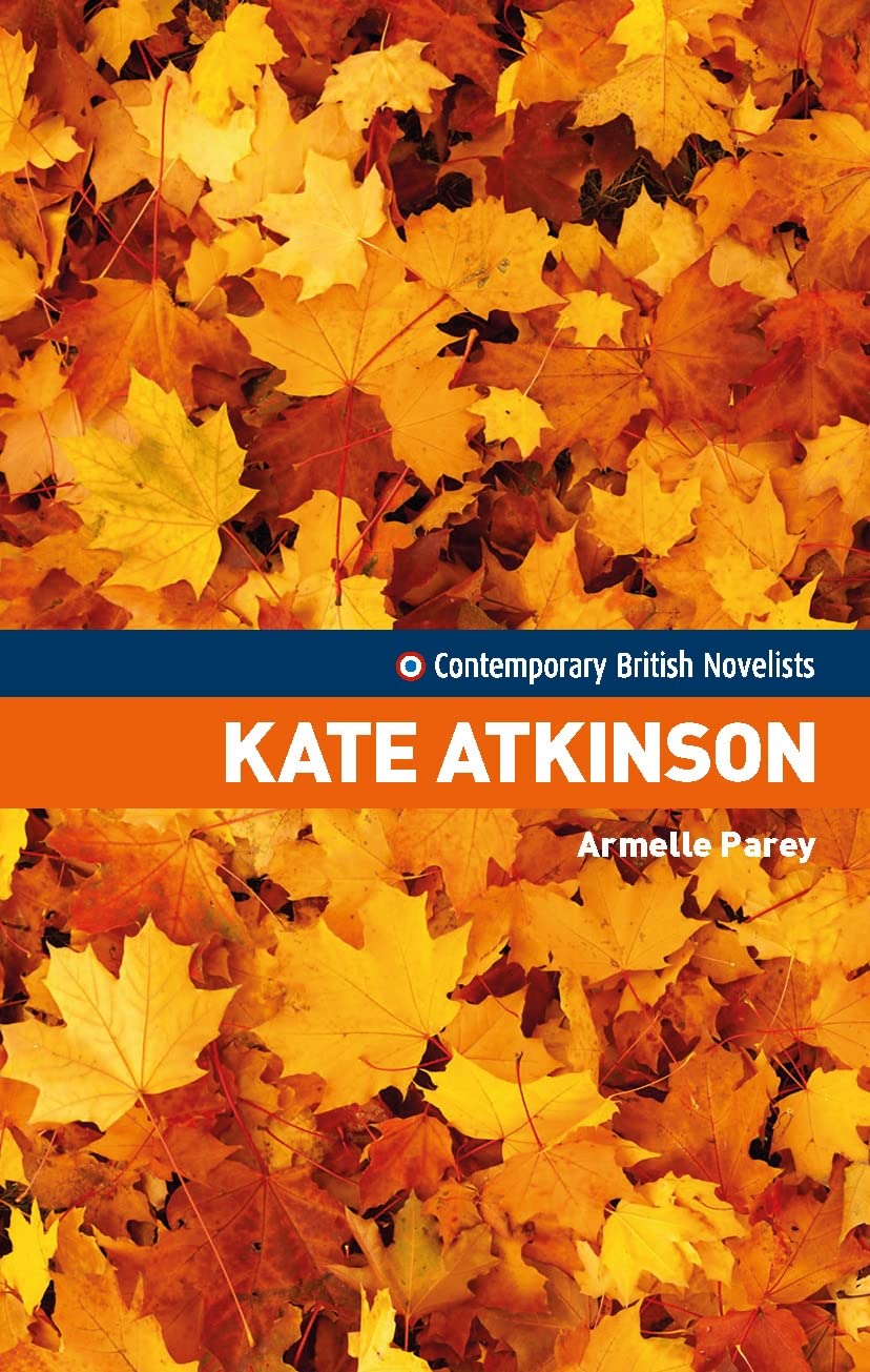 Kate Atkinson (Contemporary British Novelists)