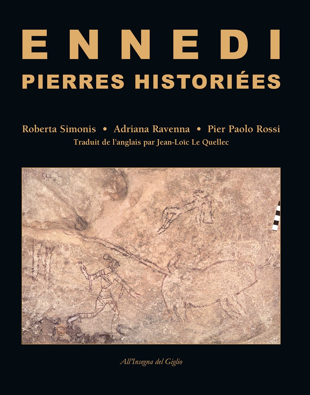 Art rupestre dans le massif de l’Ennedi (Tchad) : guide complet illustré 1993-2017