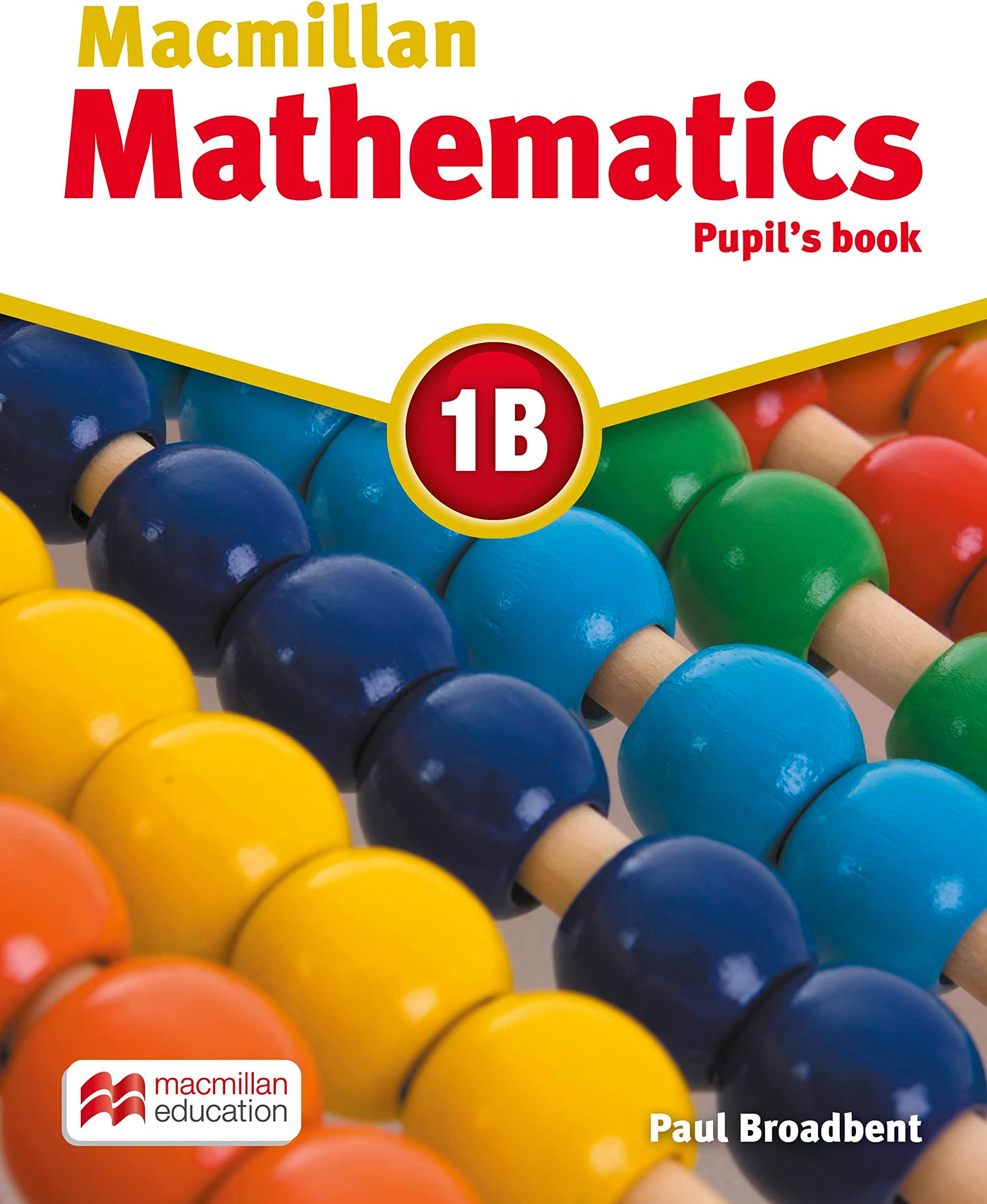Macmillan Mathematics 1B: Pupil's Book Paperback – August 3, 2009