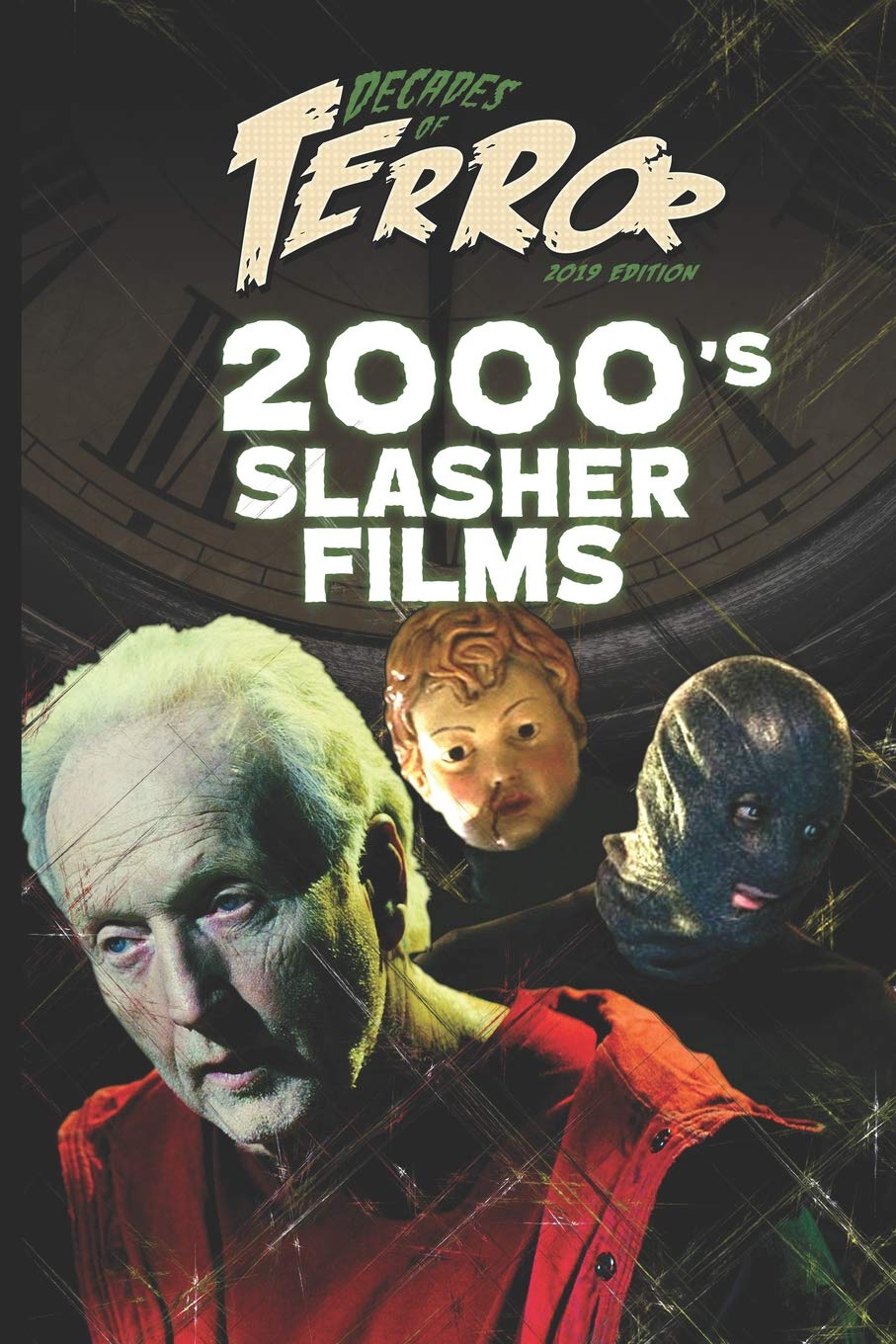 Decades of Terror 2019: 2000's Slasher Films: 3 (Decades of Terror 2019: Slasher Films (B&W))