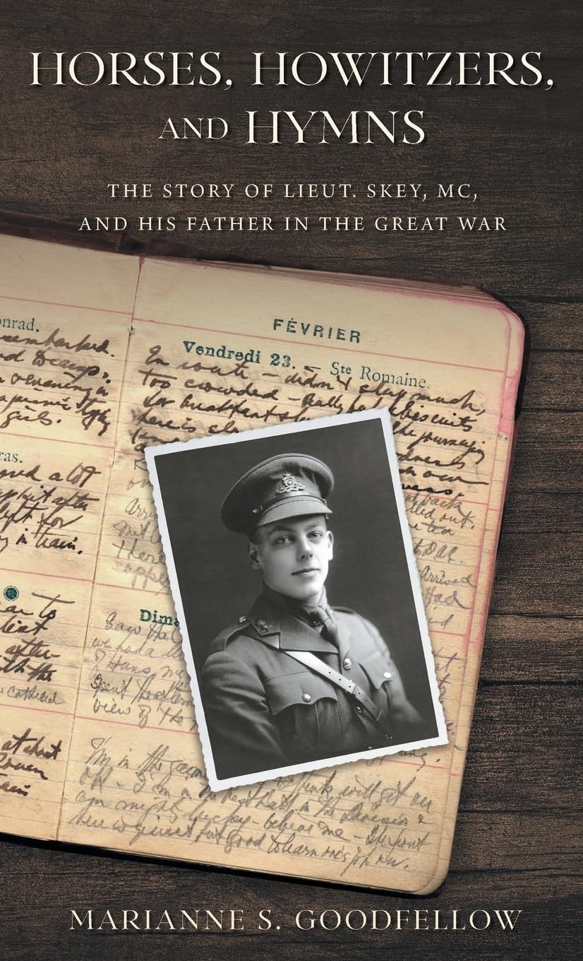 Buy Horses, Howitzers, and Hymns: The Story of Lieut. Skey, MC, and His Father in the Great War — BookShops.in