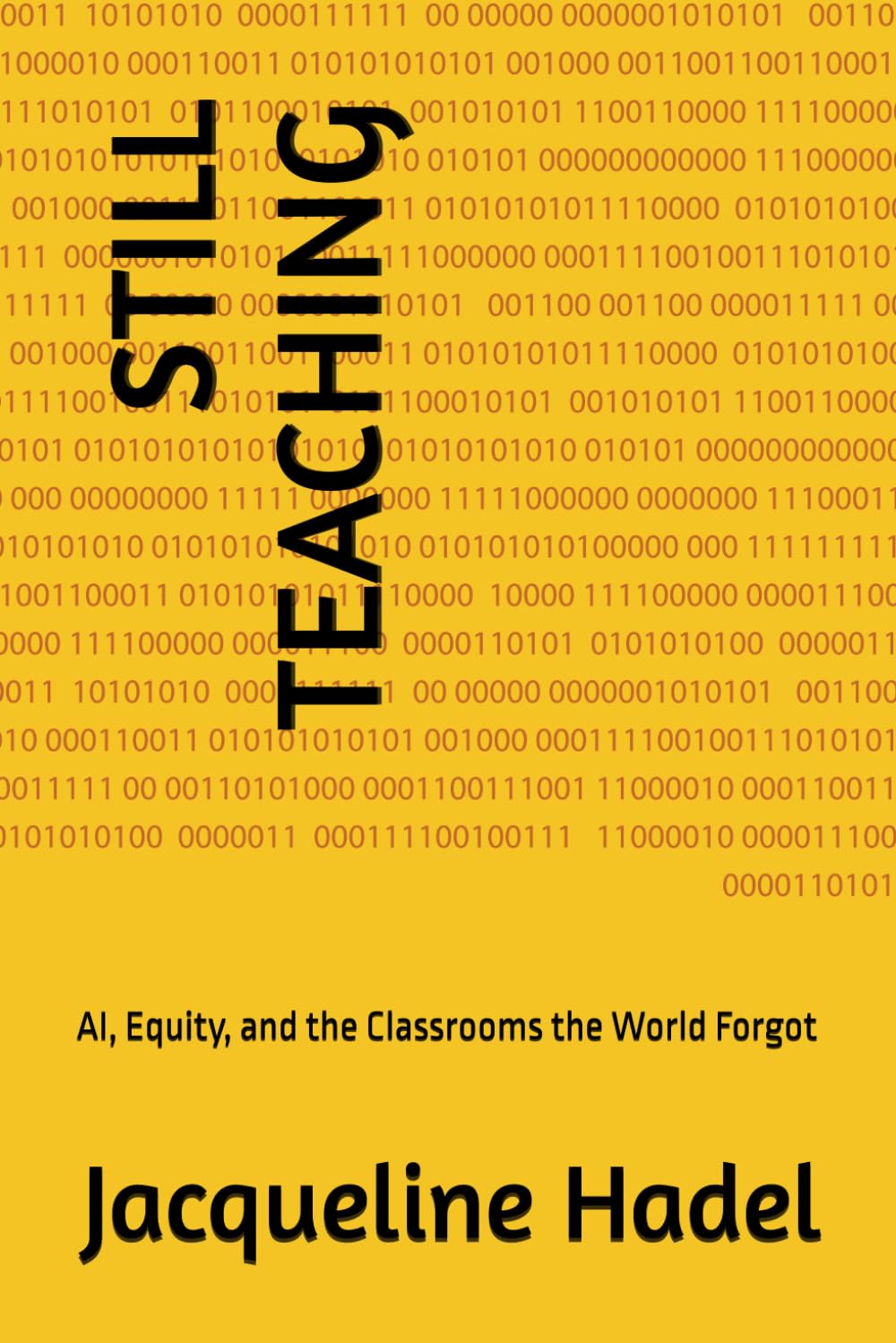 STILL TEACHING: AI, Equity, and the Classrooms the World Forgot (AI in Education)