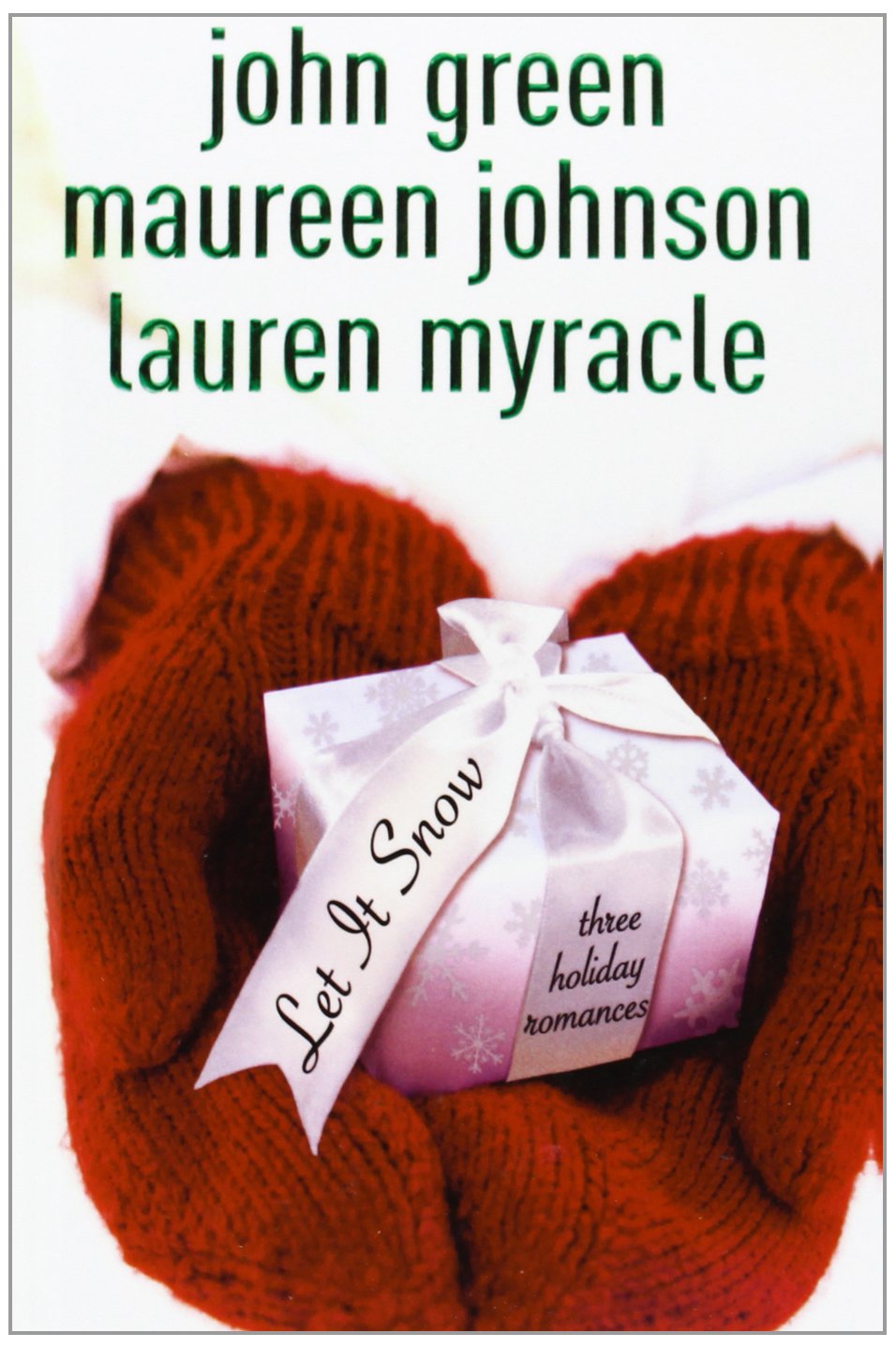 Let It Snow: Three Holiday Stories