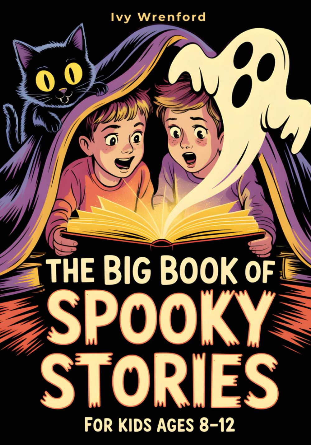 The Big Book of Spooky Stories for Kids Ages 8–12: Halloween Stories with Ghosts, Monsters, and Life Lessons - A Unique Gift for Curious Kids Who Love Adventures