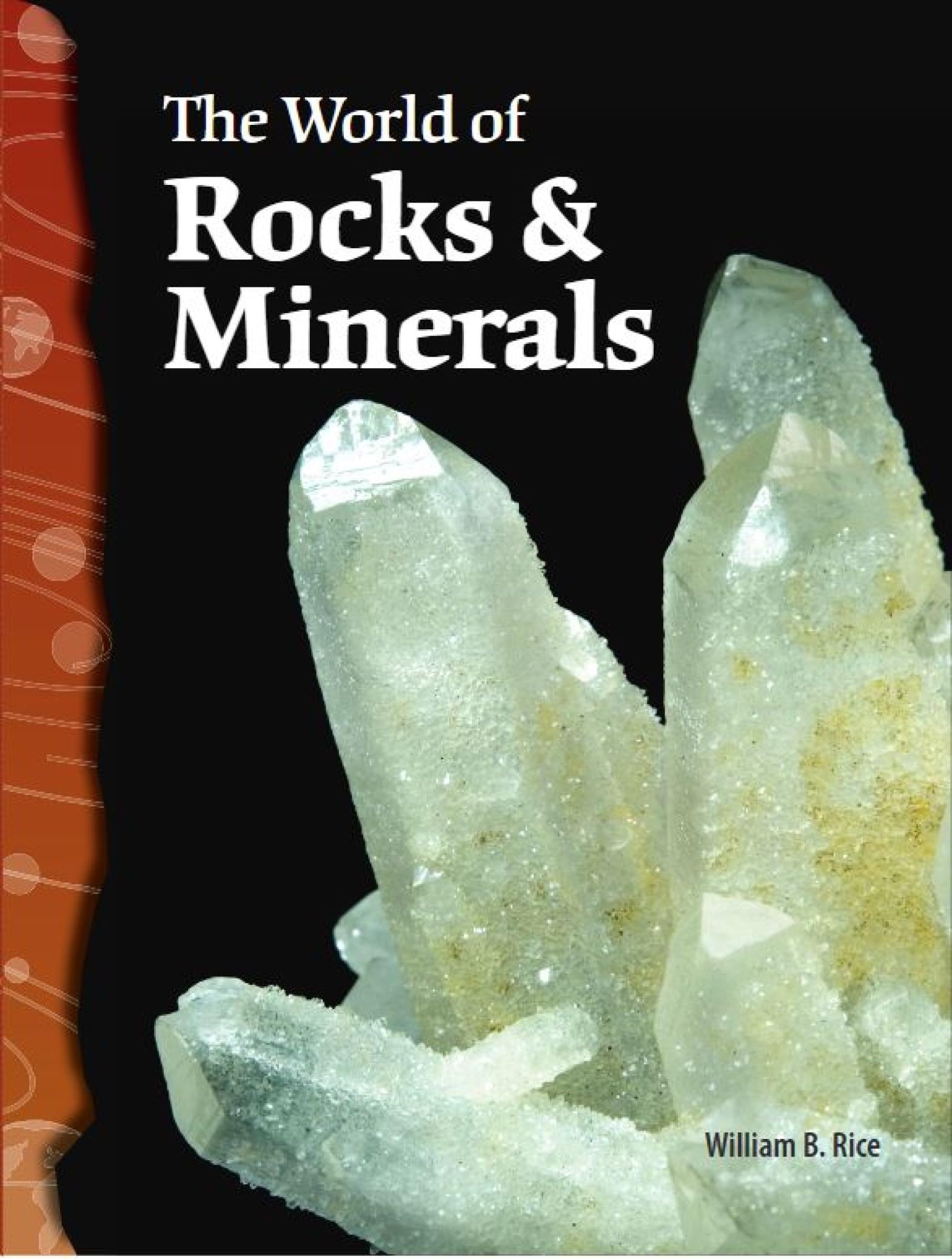 The World of Rocks and Minerals: Earth and Space Science (Science Readers)