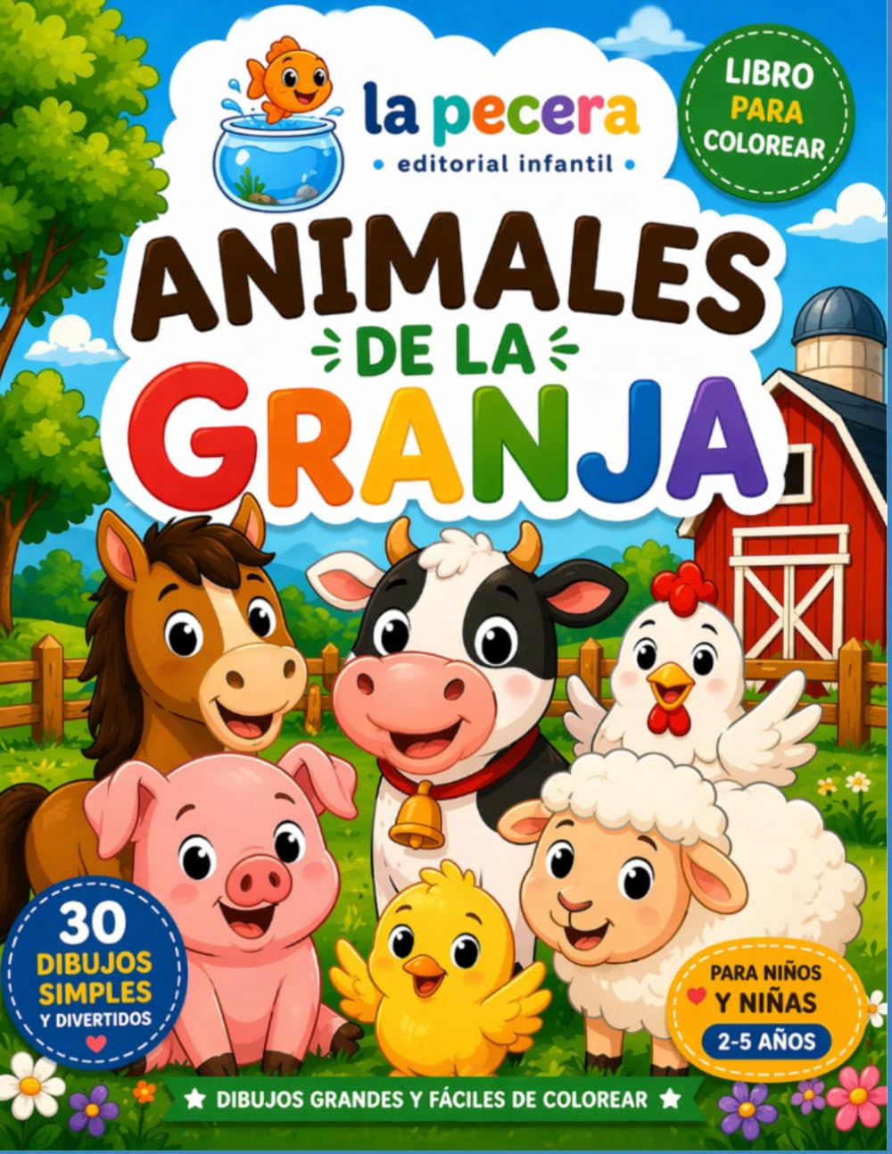 ANIMALES DE LA GRANJA: LIBRO PARA COLOREAR PARA NIÑOS DE 2 A 5 AÑOS