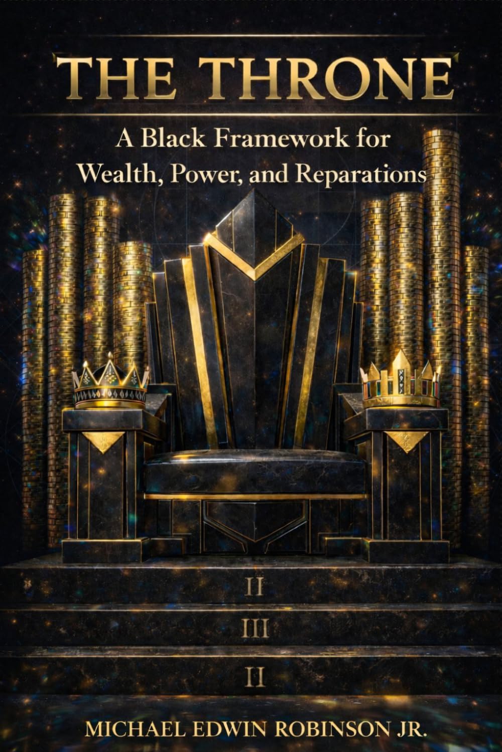 The Throne: A Black Framework for Wealth, Power, and Reparations (Sixfold Rot)
