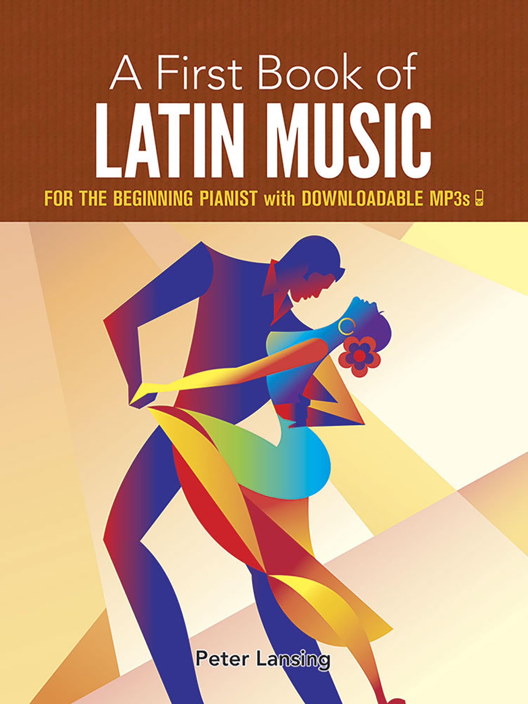 A First Book of Latin Music: For The Beginning Pianist with Downloadable MP3s (Dover Classical Piano Music For Beginners)