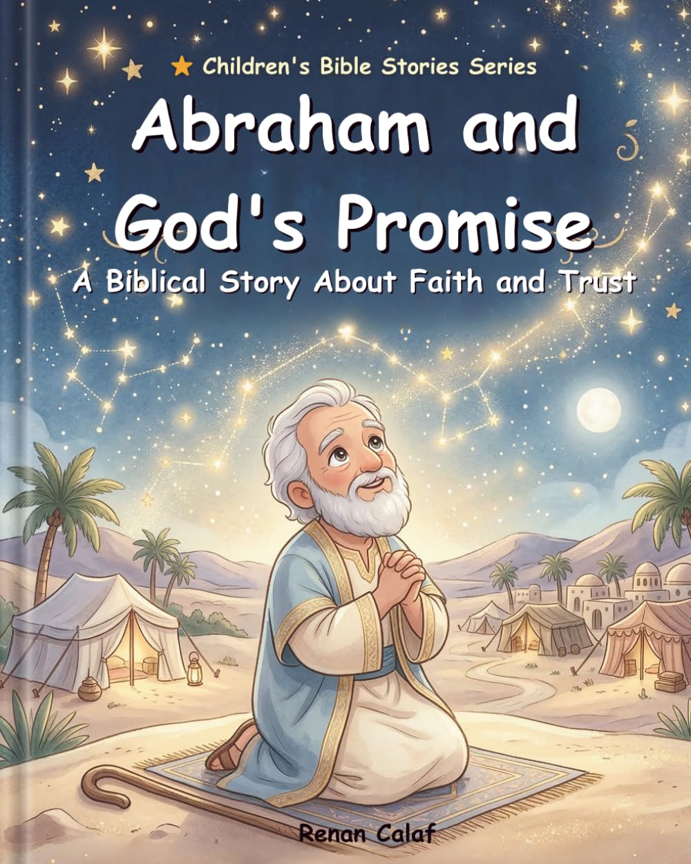 Abraham and God's Promise: Children's Bible story about faith and promise – easy reading for children