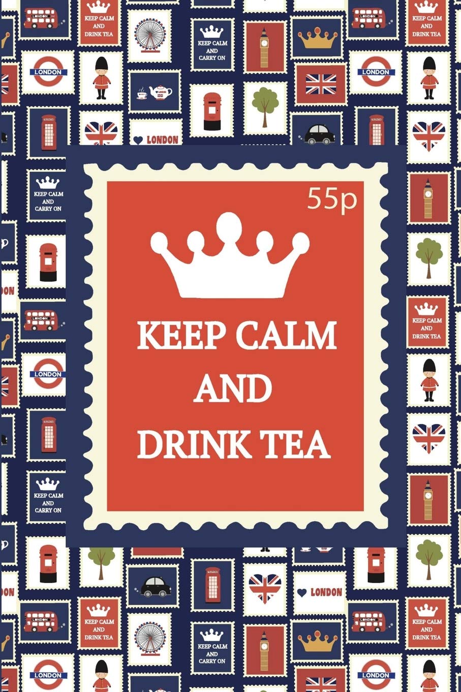 Keep Calm and Drink Tea: a funny wide ruled, lined notebook journal
