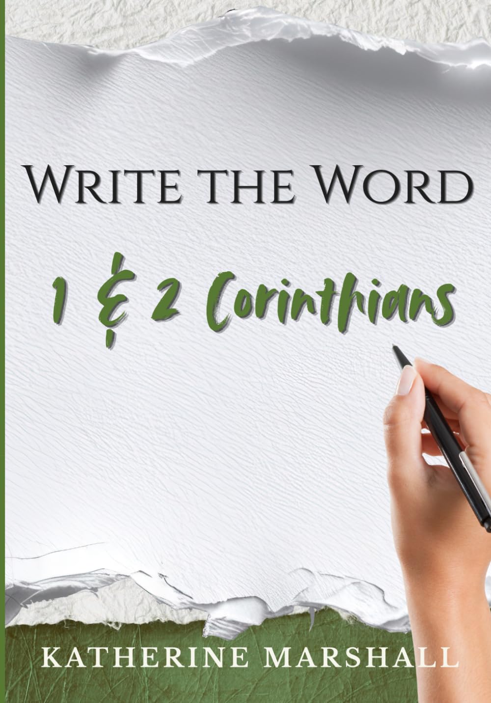 Write the Word: Corinthians: Hand Copy Paul’s Letters to the Corinthians Verse by Verse (KJV)
