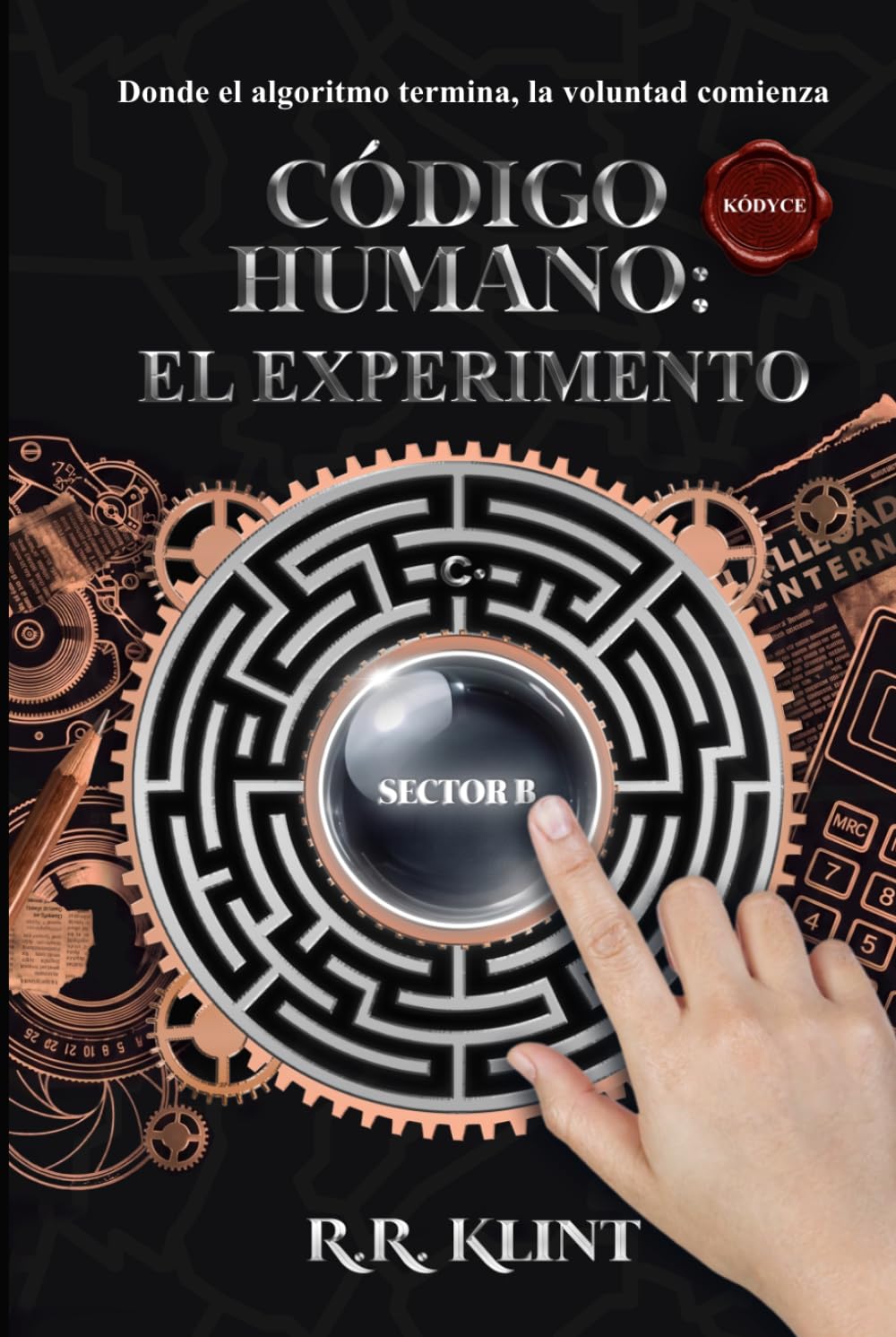 CÓDIGO HUMANO: EL EXPERIMENTO: Donde el algoritmo termina, la voluntad comienza
