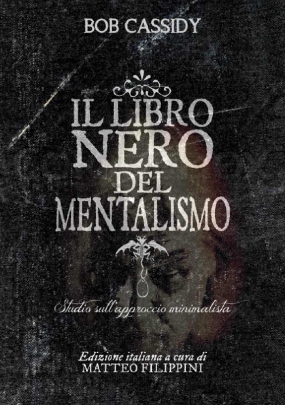 Il libro nero del Mentalismo pour animer vos soirées et bluffer vos amis