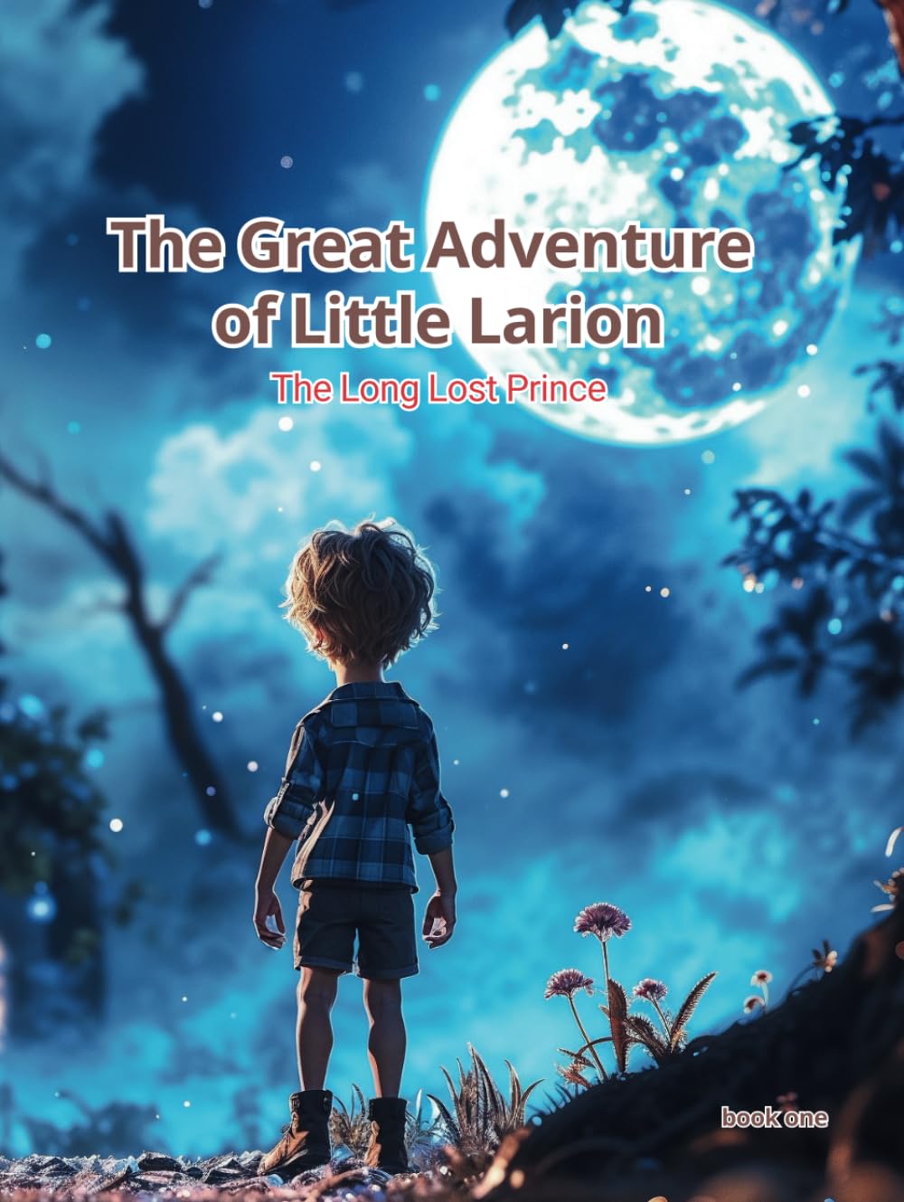The Great Adventure of Little Larion: The Long Lost Prince