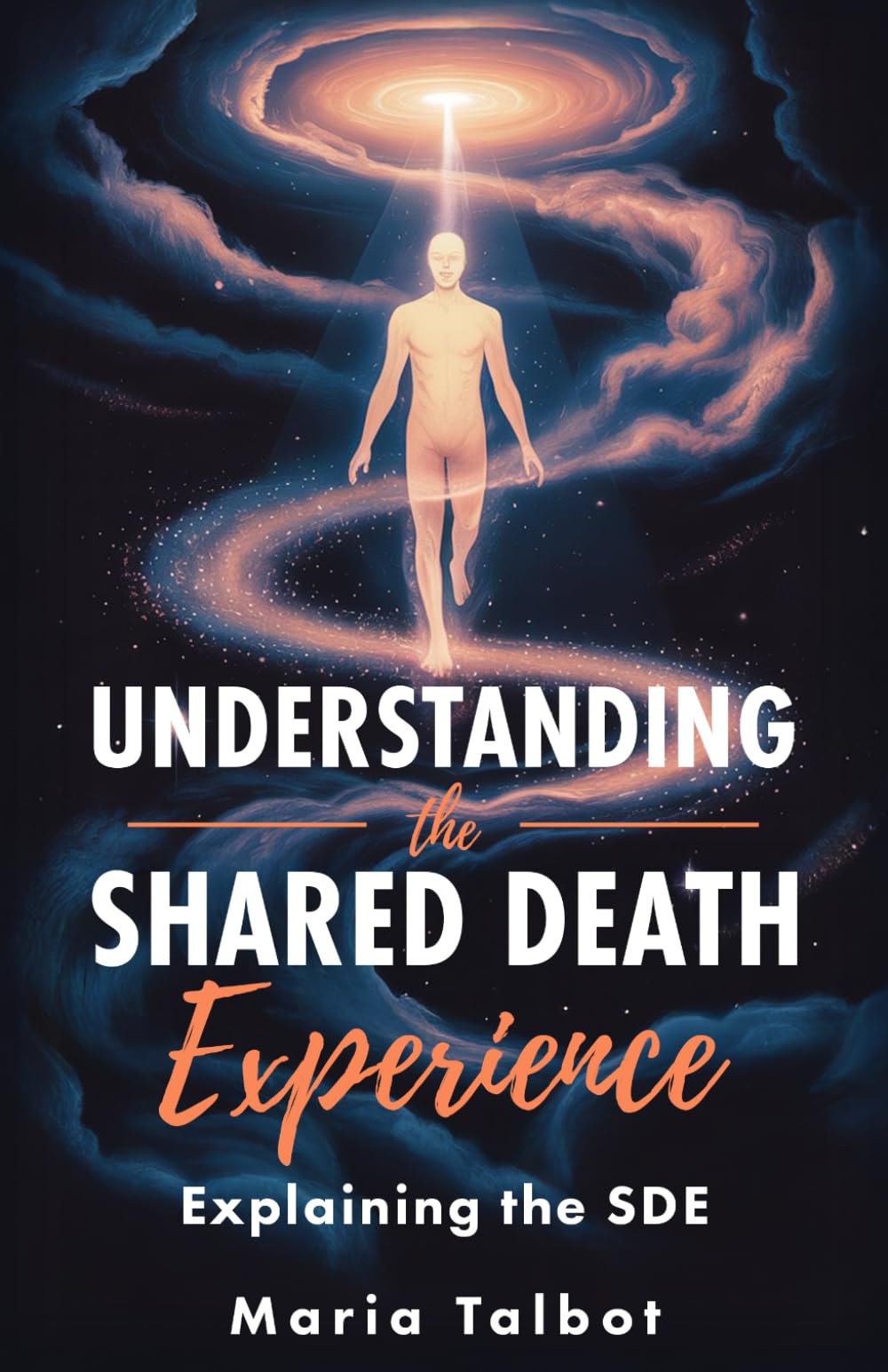 Understanding the Shared Death Experience: Explaining the SDE