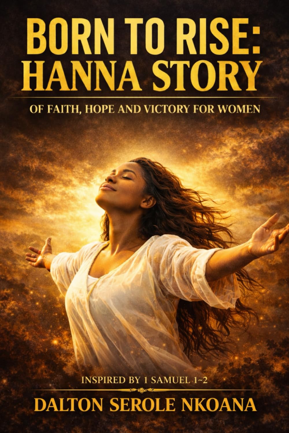 Born To Rise: Hanna:Story of Faith,Hope and Victory for women