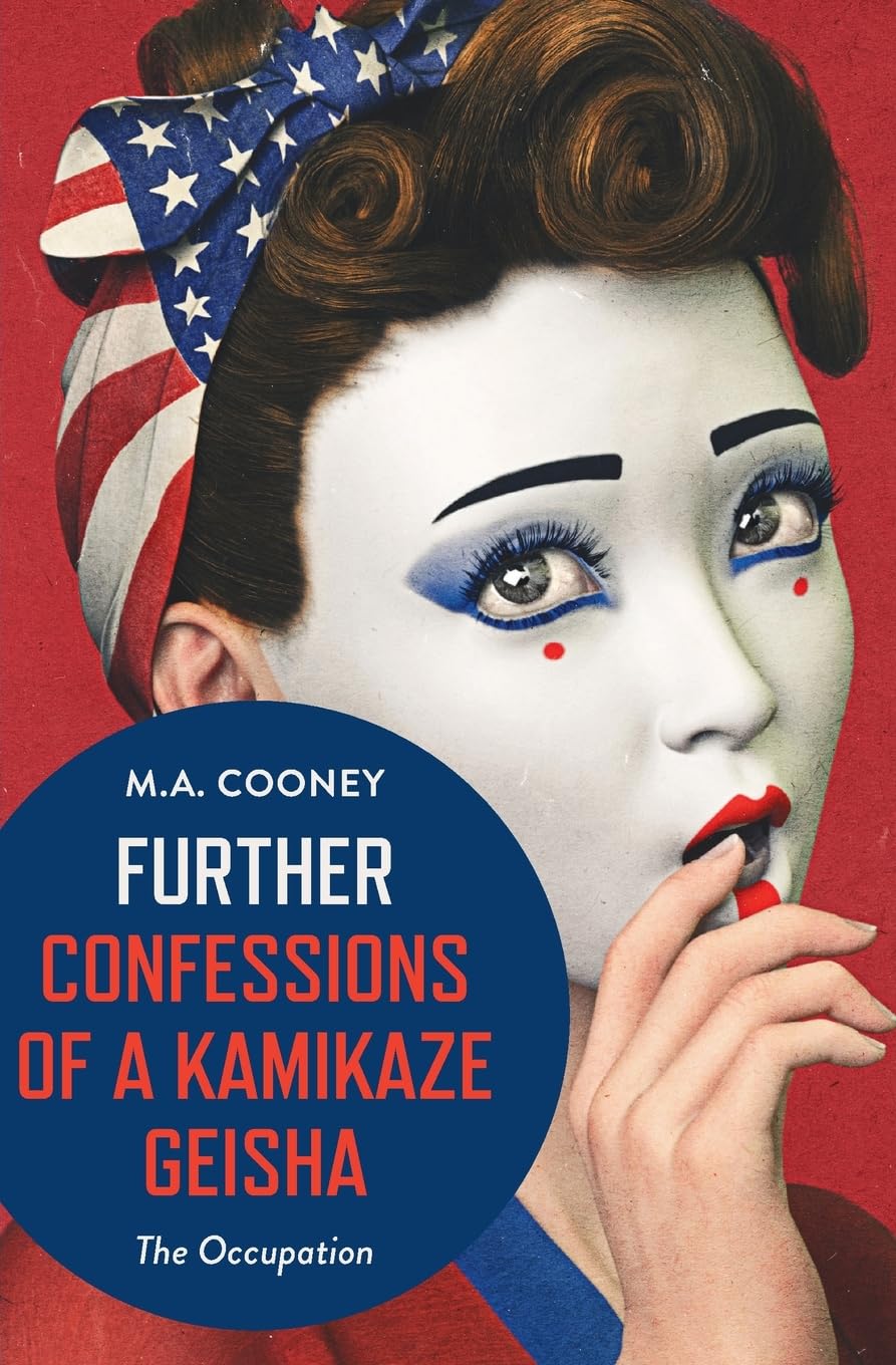 Further Confessions of a Kamikaze Geisha: The Occupation