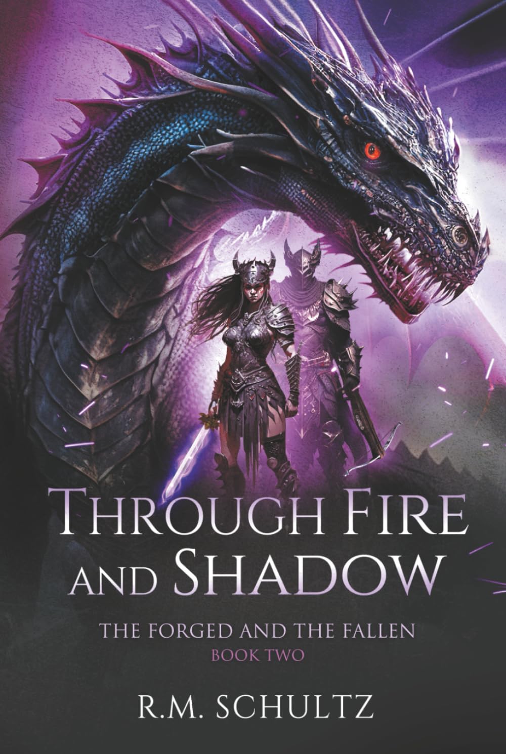Through Fire and Shadow: Epic Fantasy (The Forged and The Fallen)