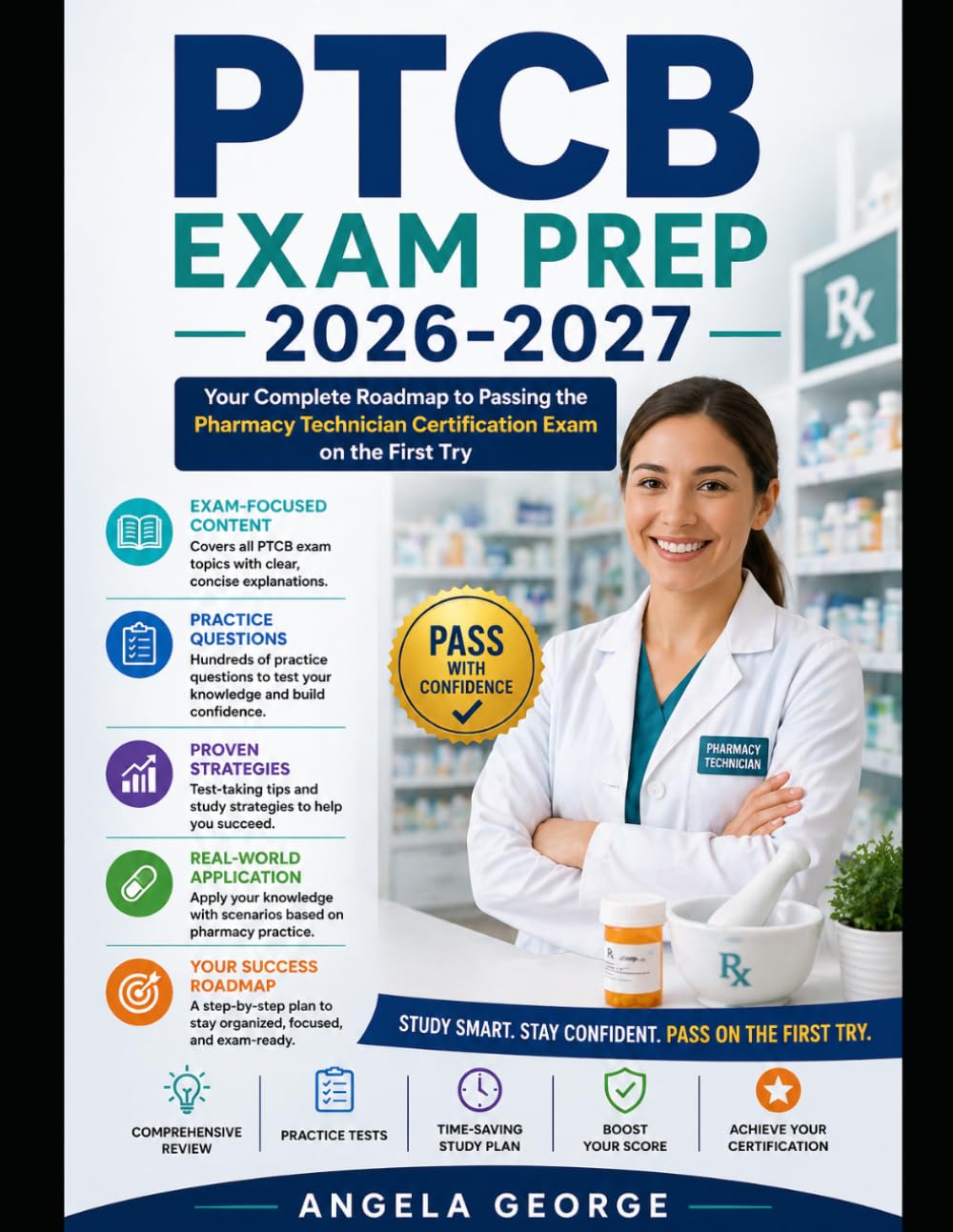 PTCB Exam Prep 2026-2027: Your Complete Roadmap to Passing the Pharmacy Technician Certification Exam on the First Try