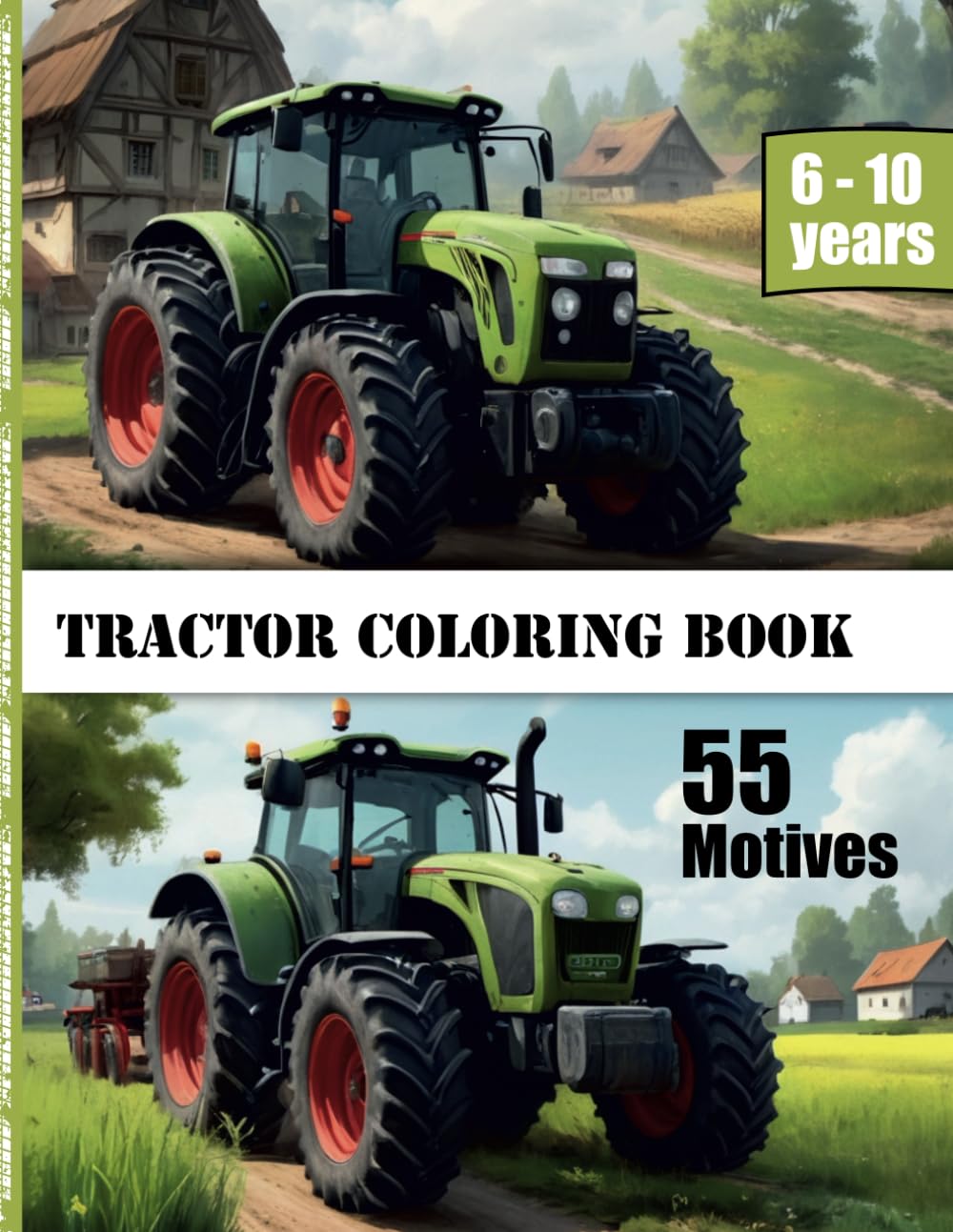 My first tractor lexicon: Coloring book with 55 motifs from agriculture: Tractors of all kinds: A coloring book with large tractors, small tractors and historical models