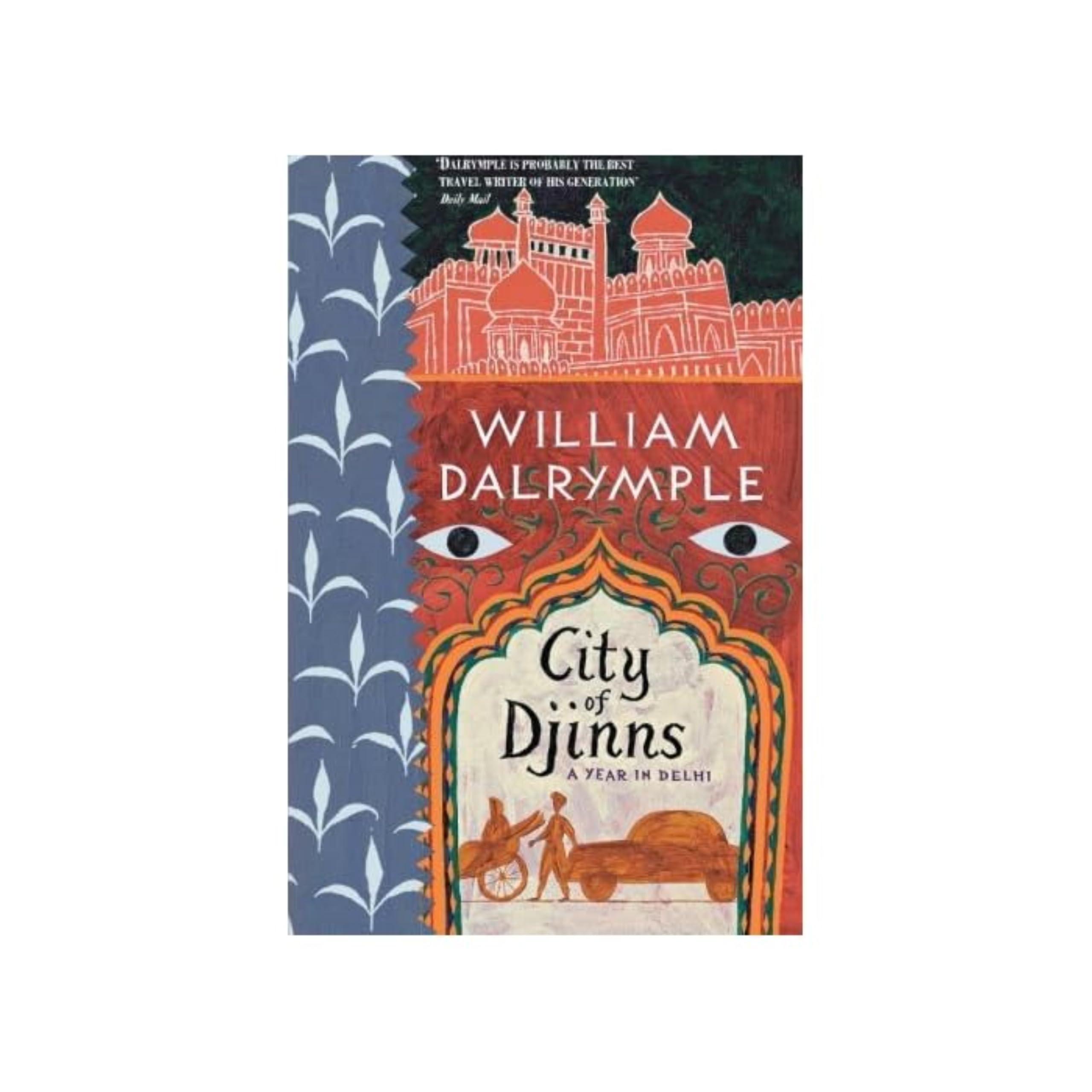 City of Djinns: A Year in Delhi, William Dalrymple, Very Good