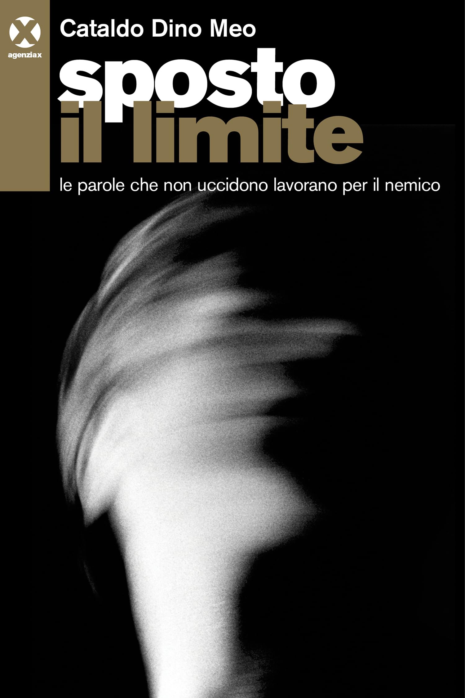 Sposto Il Limite. Le Parole Che Non Uccidono Lavorano Per Il Nemico - 4