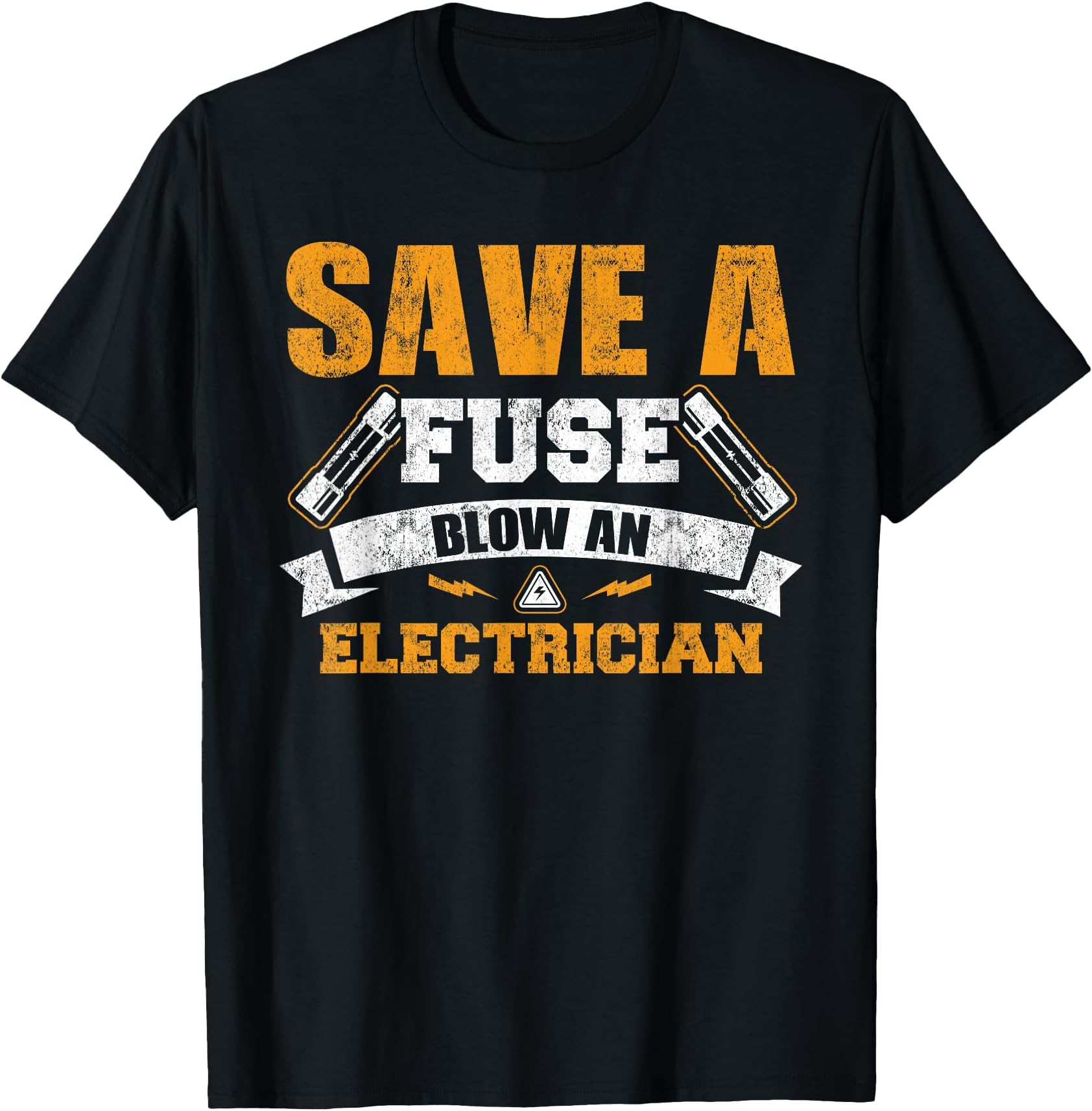 Save a Fuse Blow an Electrician T Shirt T-Shirt