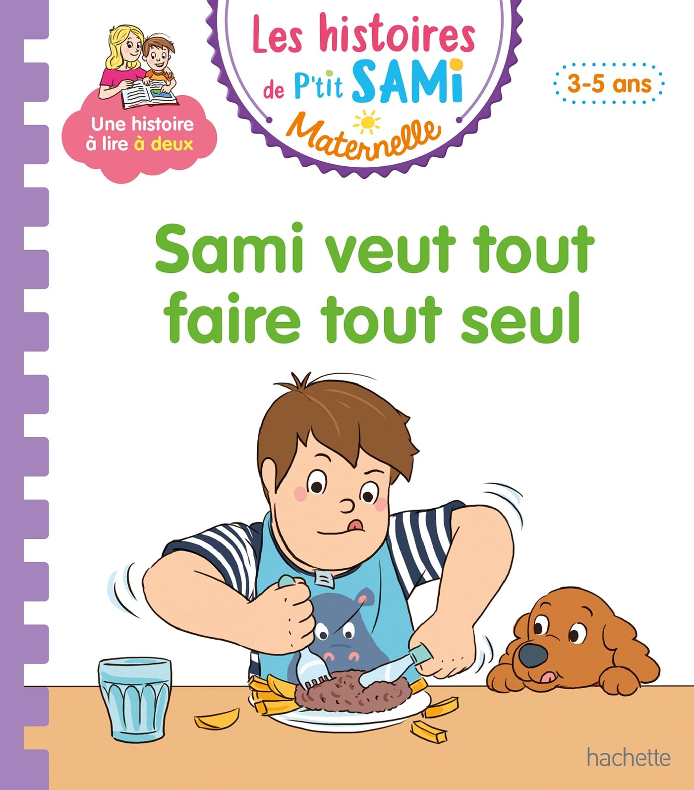 Les histoires de P'tit Sami Maternelle (3-5 ans) : Sami veut tout faire tout seul